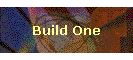 Build One